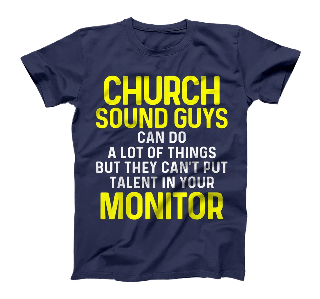 Church Sound Guy Talent Audio Tech Engineer T-Shirt