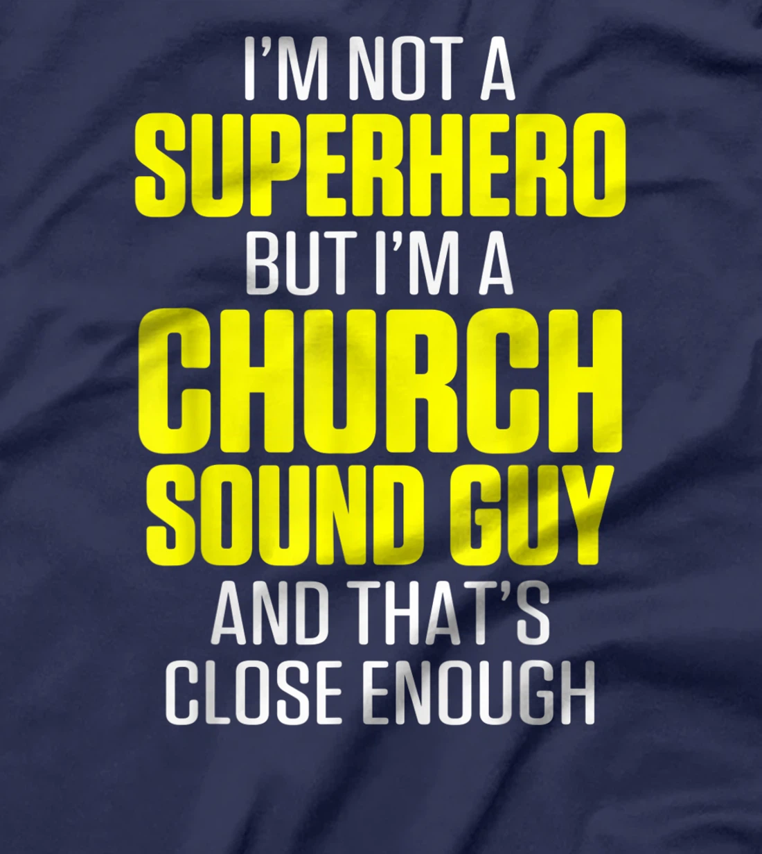 Church Sound Guy Hero Audio Tech Engineer T-Shirt