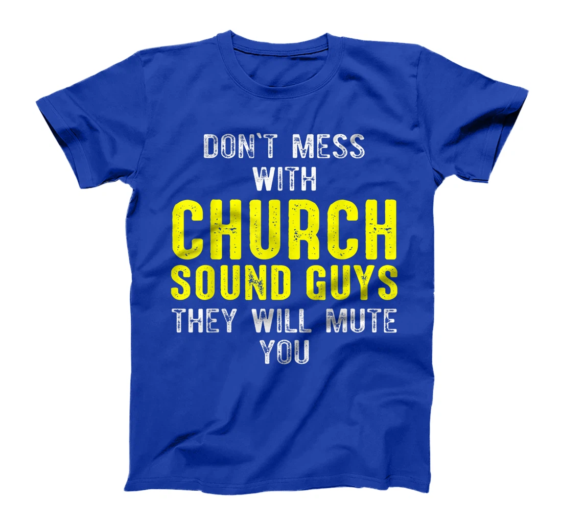 Church Sound Guy Mute Audio Tech Engineer T-Shirt