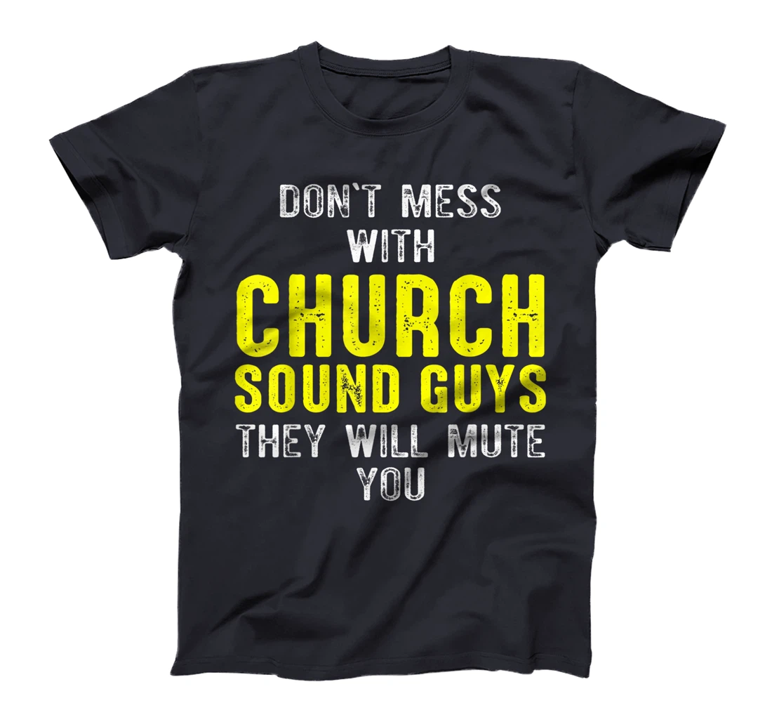 Church Sound Guy Mute Audio Tech Engineer T-Shirt