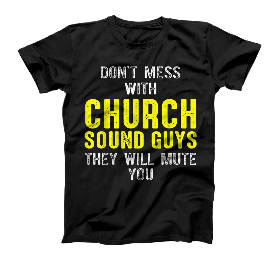 Church Sound Guy Mute Audio Tech Engineer T-Shirt