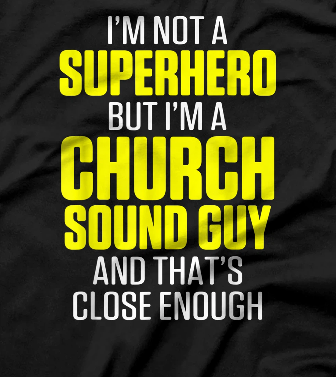 Church Sound Guy Hero Audio Tech Engineer T-Shirt