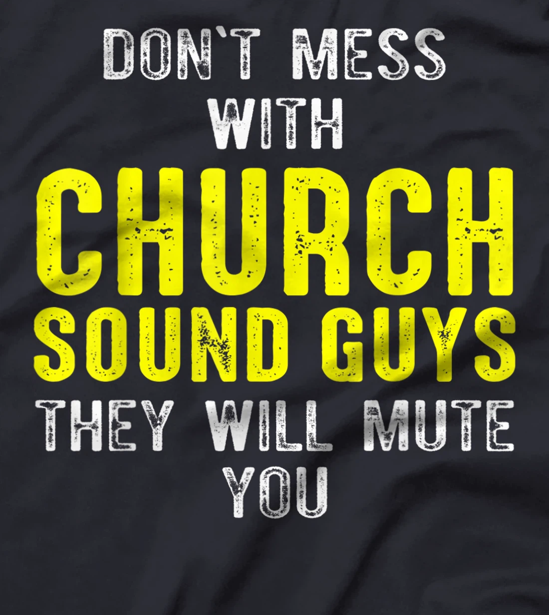 Church Sound Guy Mute Audio Tech Engineer T-Shirt