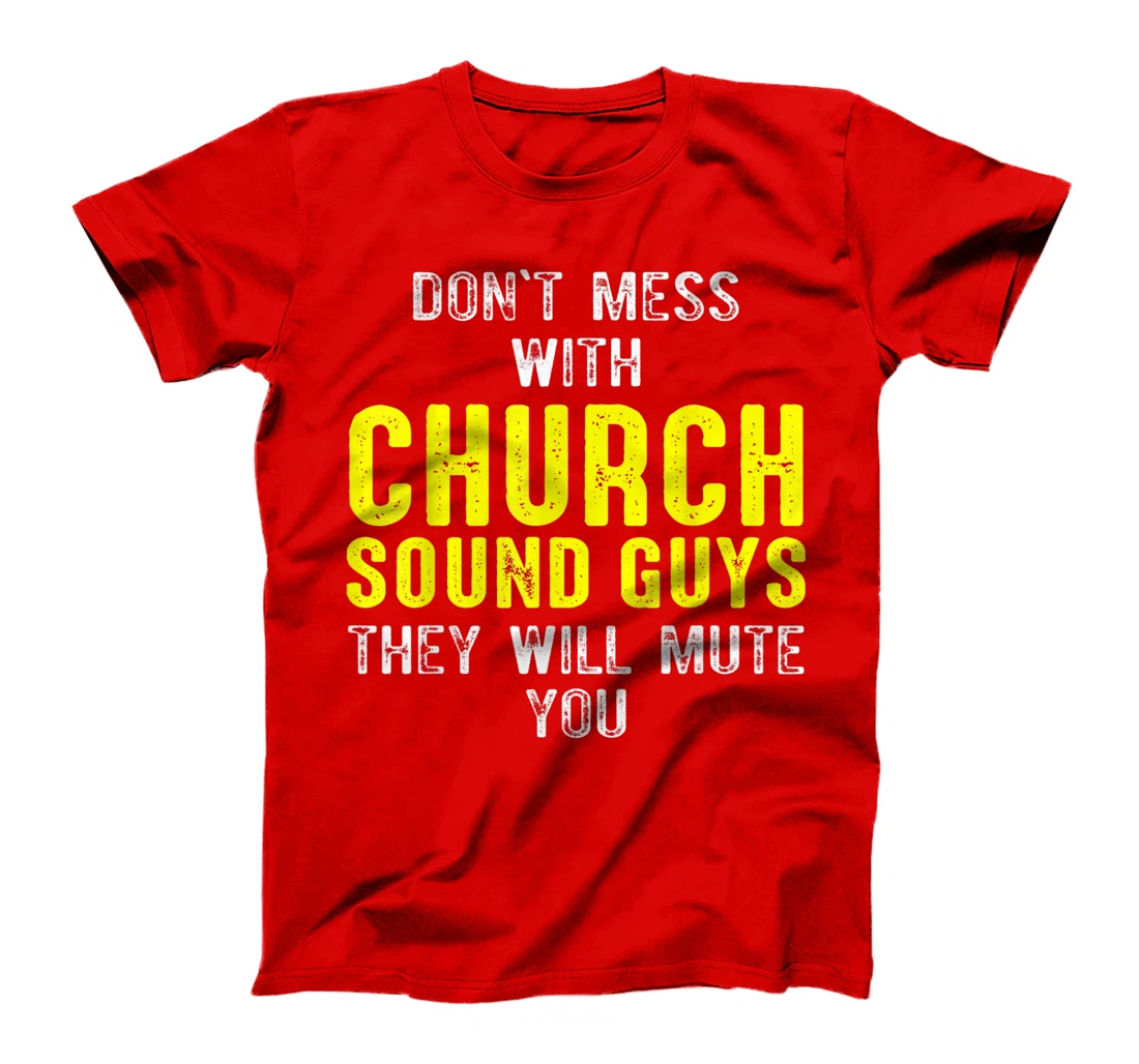 Church Sound Guy Mute Audio Tech Engineer T-Shirt