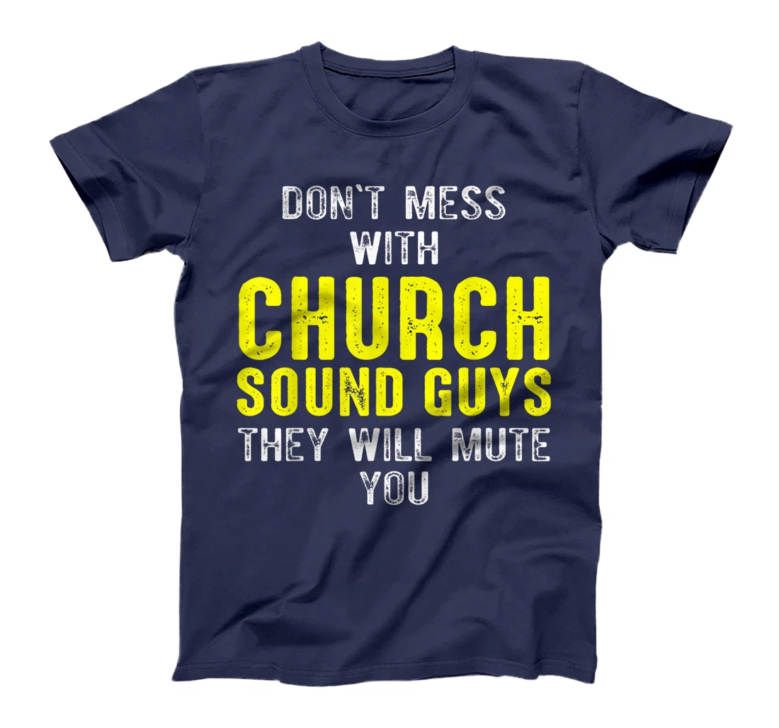 Church Sound Guy Mute Audio Tech Engineer T-Shirt