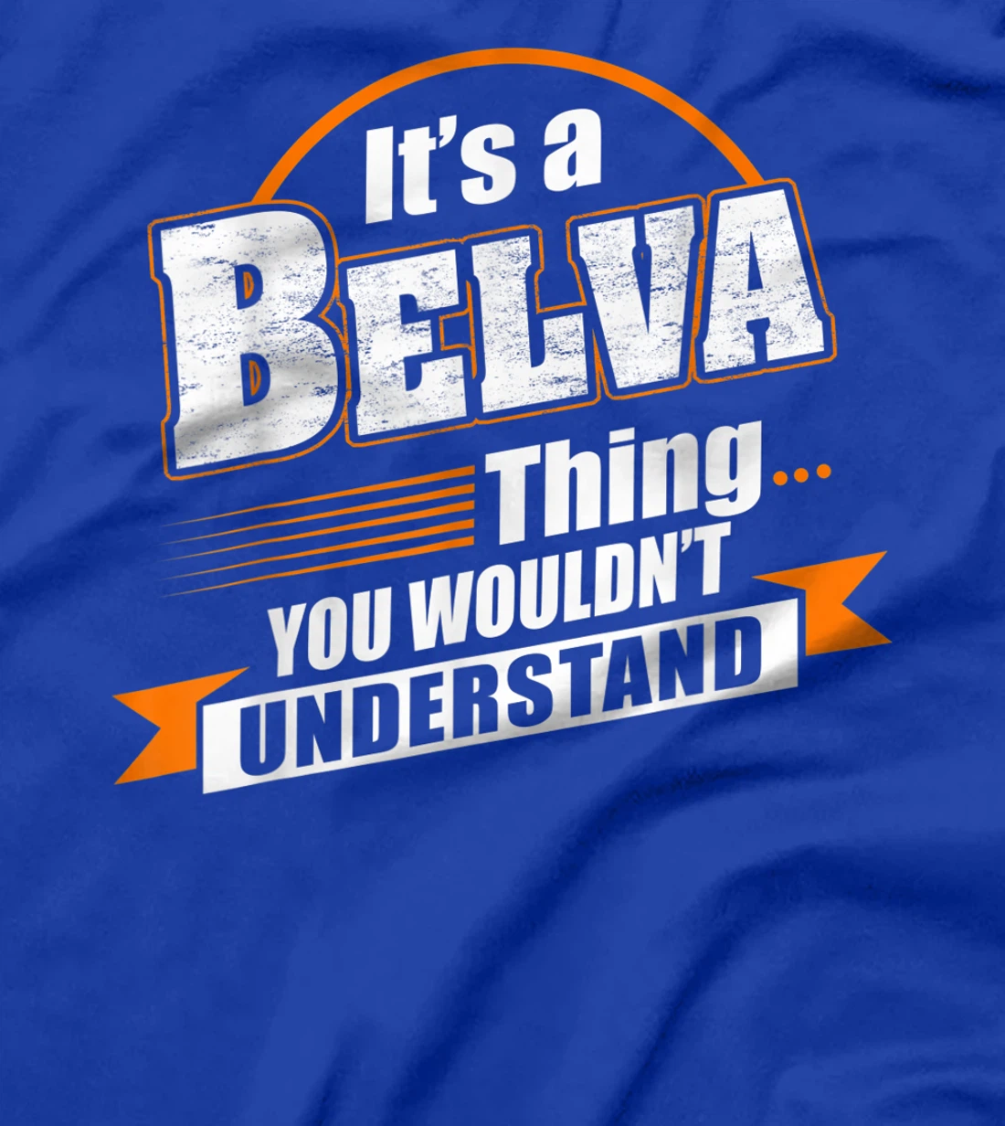 Best Gift For BELVA - BELVA Named T-Shirt