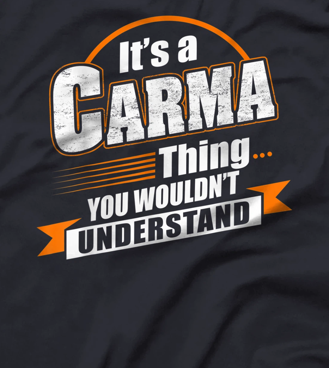 Best Gift For CARMA - CARMA Named T-Shirt