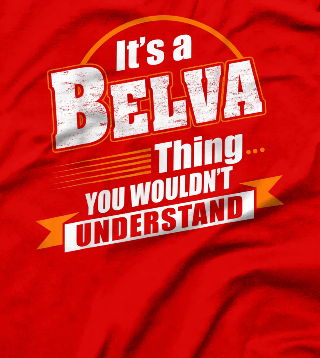 Best Gift For BELVA - BELVA Named T-Shirt