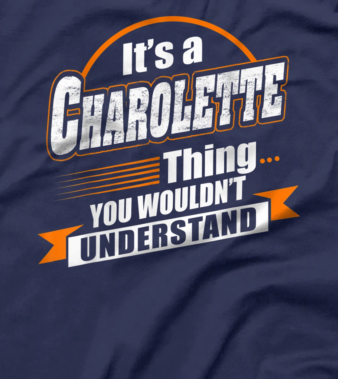 Best Gift For CHAROLETTE- CHAROLETTE Named T-Shirt