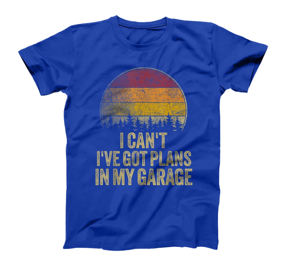 I Can't I've Got Plans In My Garage Mechanic Auto Retro Car T-Shirt