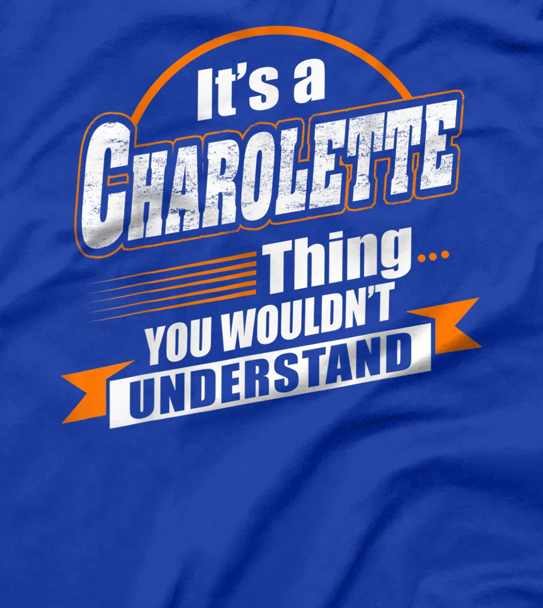 Best Gift For CHAROLETTE- CHAROLETTE Named T-Shirt