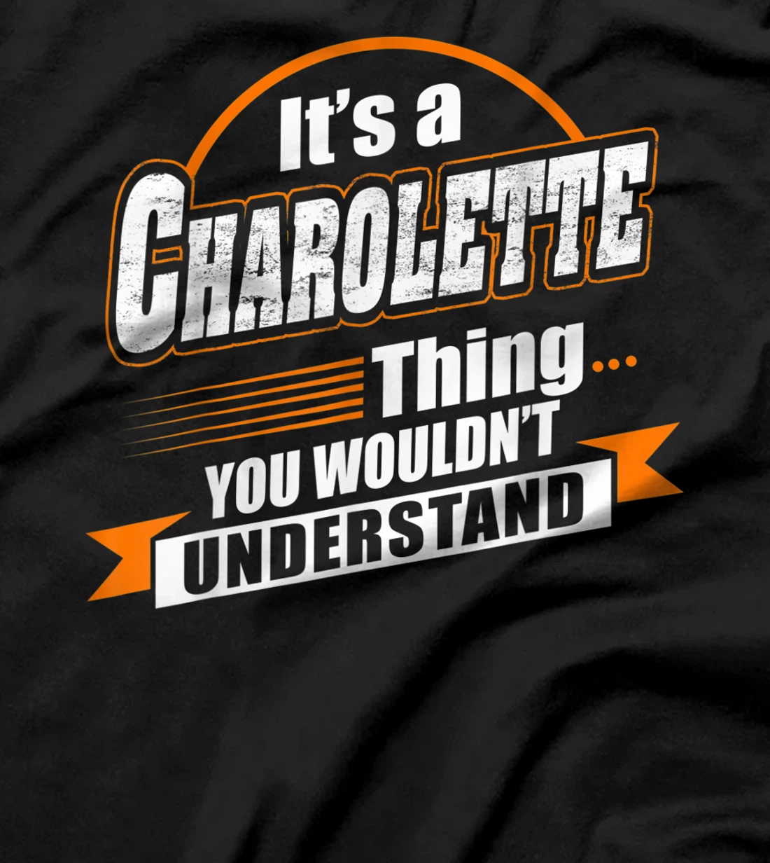 Best Gift For CHAROLETTE- CHAROLETTE Named T-Shirt