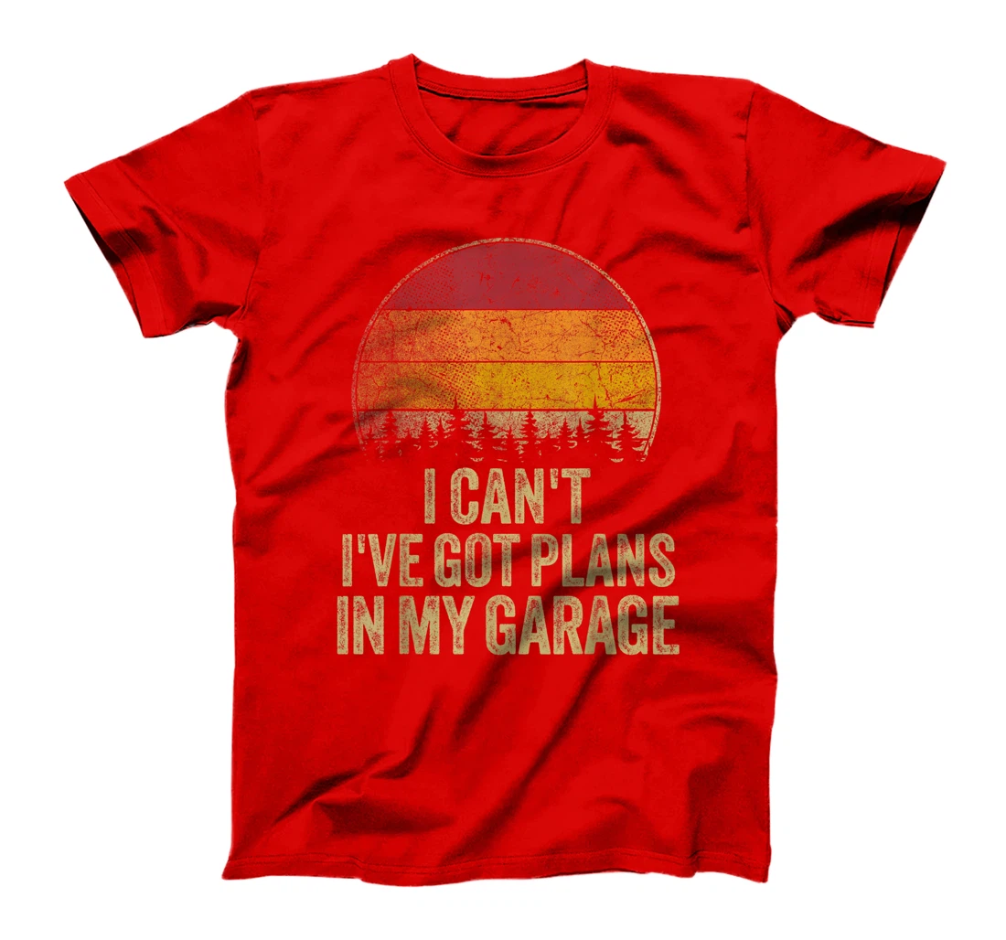 I Can't I've Got Plans In My Garage Mechanic Auto Retro Car T-Shirt