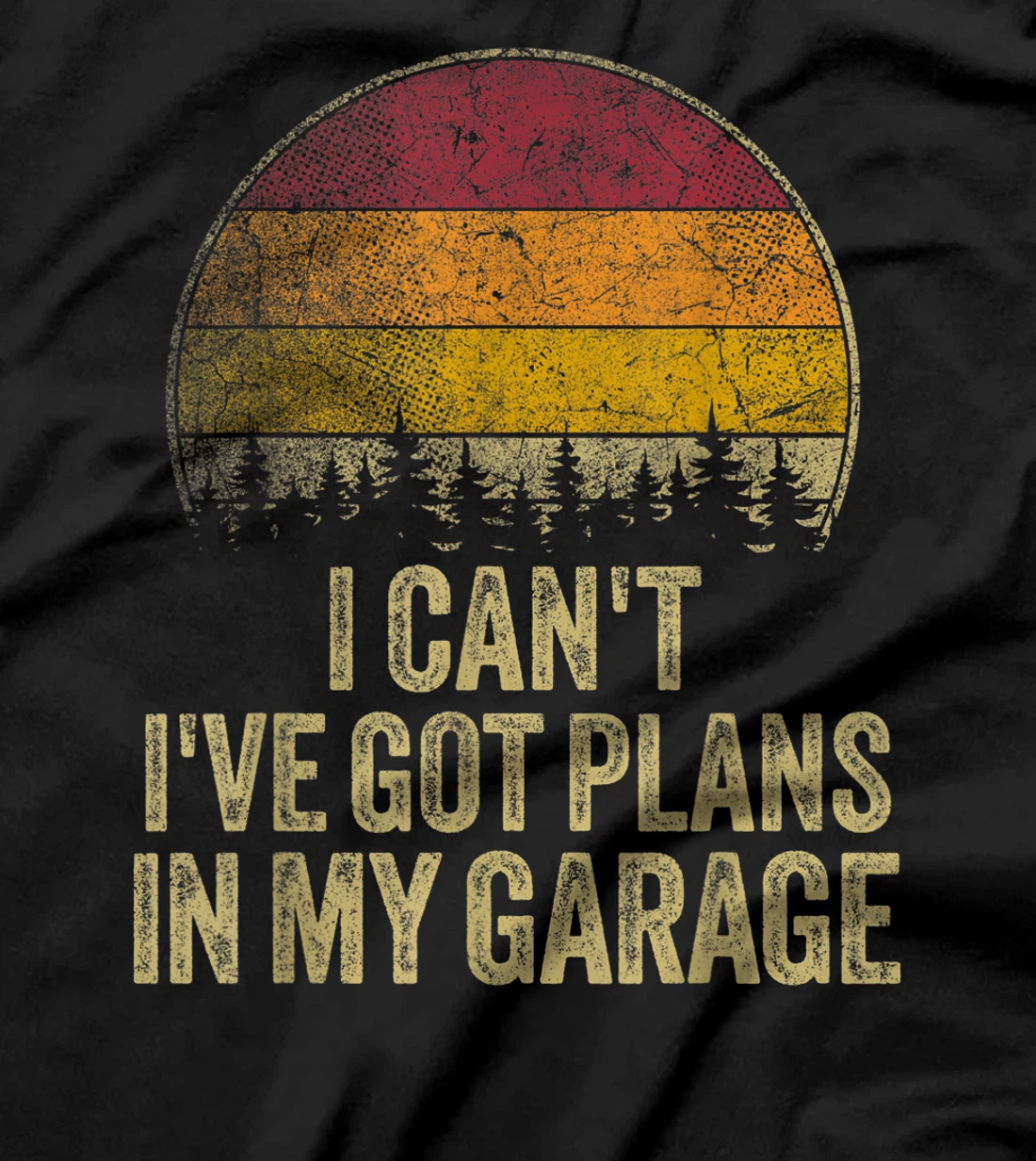 I Can't I've Got Plans In My Garage Mechanic Auto Retro Car T-Shirt