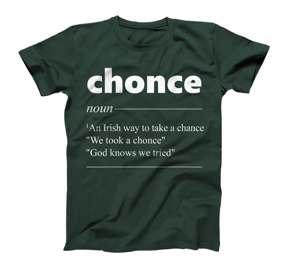 Chonce Definition We Took A Chonce Risk Lover Gift T-Shirt