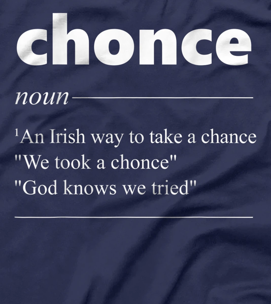 Chonce Definition We Took A Chonce Risk Lover Gift T-Shirt