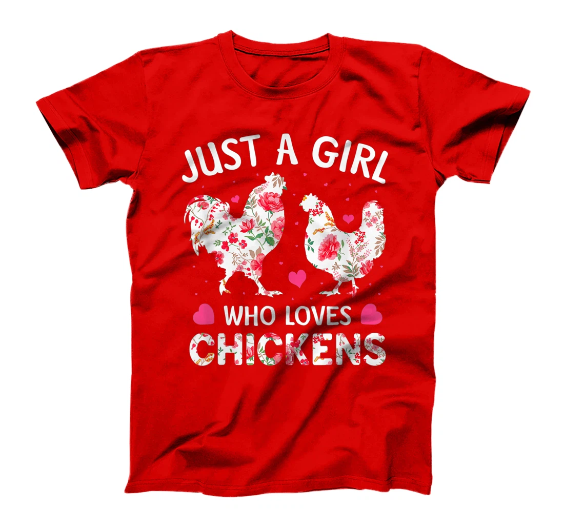 Just a Girl Who Loves Chickens, Cute Chicken Flowers Farm T-Shirt