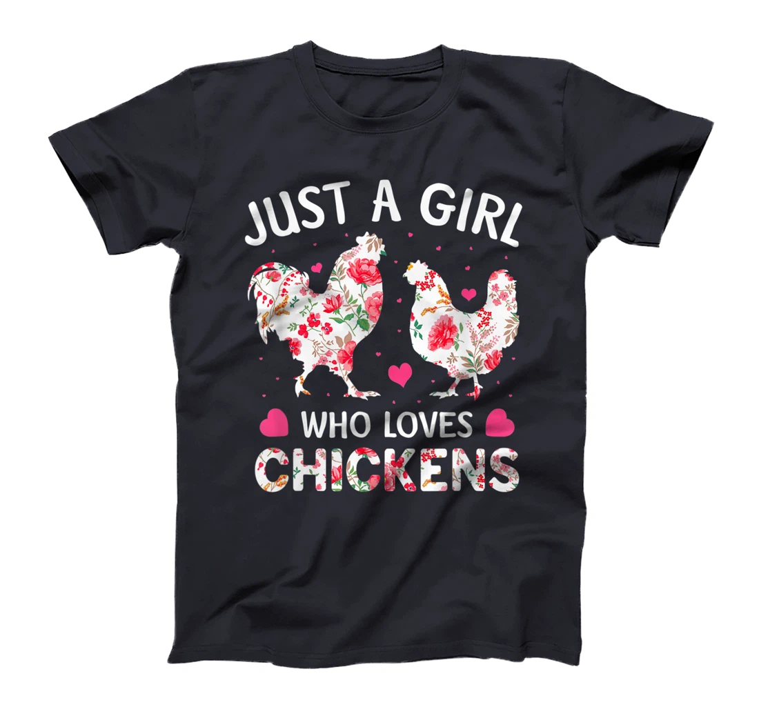 Just a Girl Who Loves Chickens, Cute Chicken Flowers Farm T-Shirt