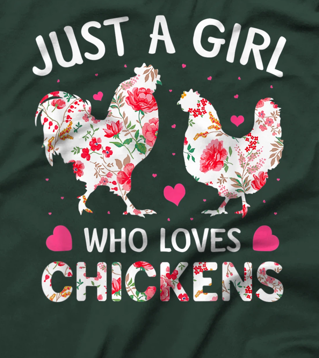 Just a Girl Who Loves Chickens, Cute Chicken Flowers Farm T-Shirt