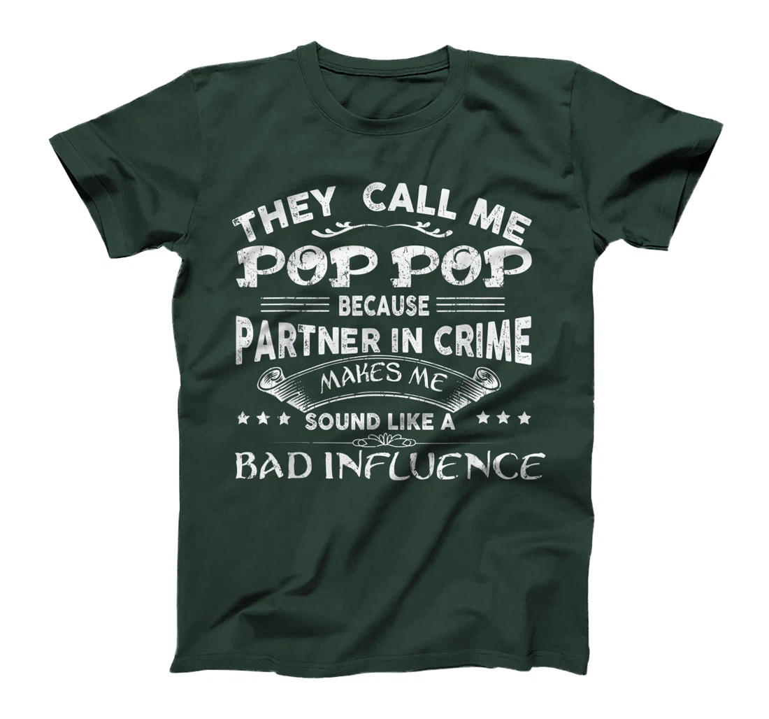 They Call Me Pop Pop Because Partner In Crime T-Shirt T-Shirt