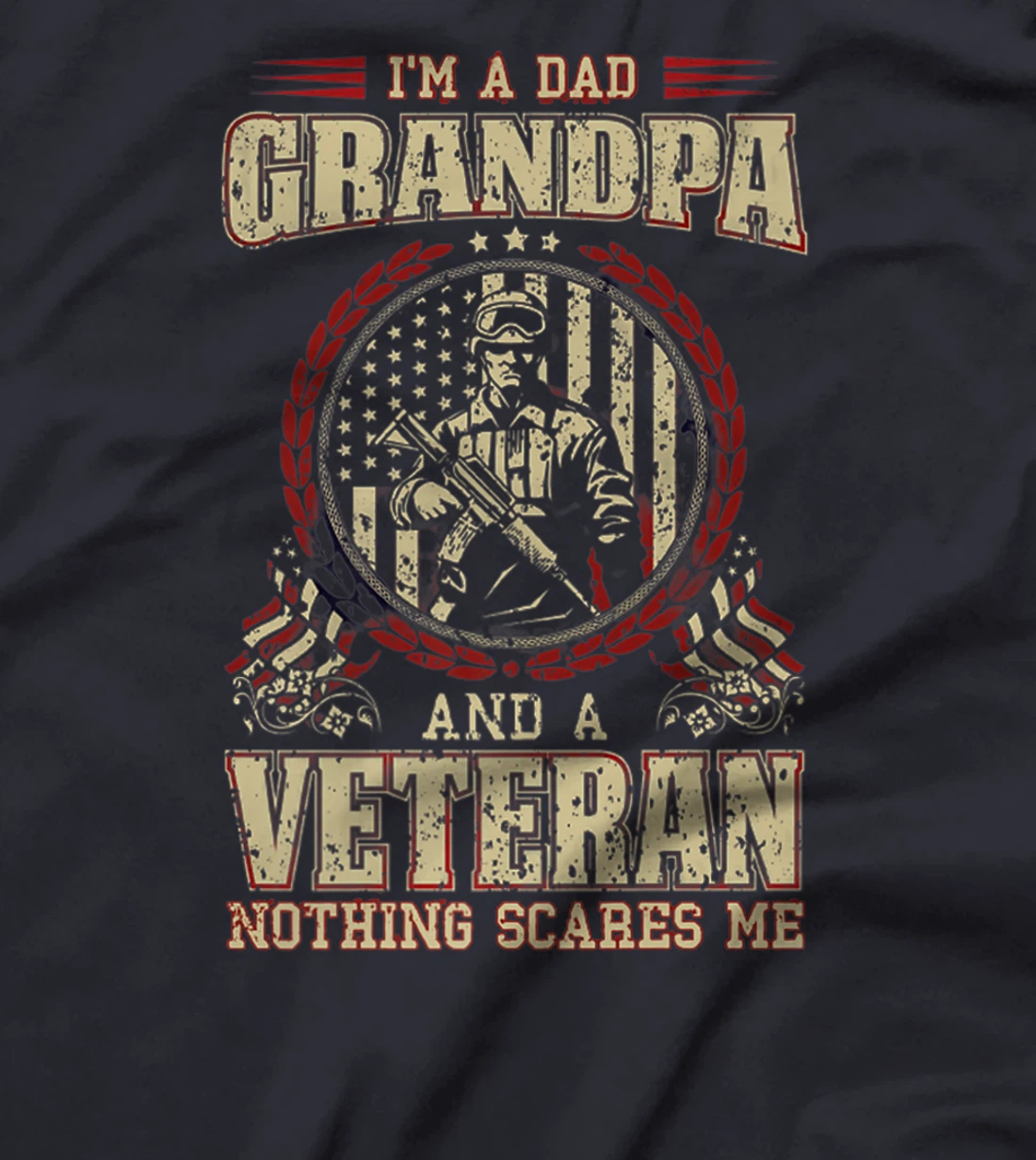 Mens I'm a Dad, Grandpa and a Veteran: Nothing Scares Me Premium T-Shirt