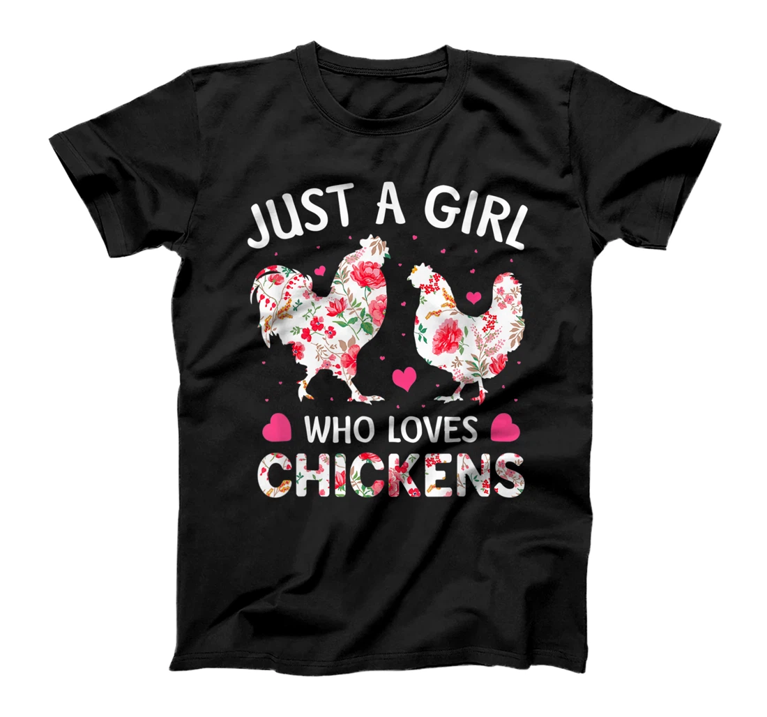 Just a Girl Who Loves Chickens, Cute Chicken Flowers Farm T-Shirt