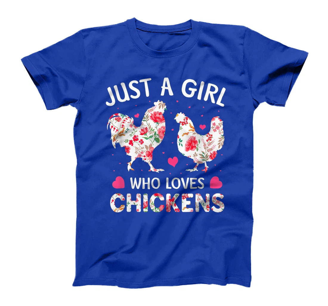 Just a Girl Who Loves Chickens, Cute Chicken Flowers Farm T-Shirt