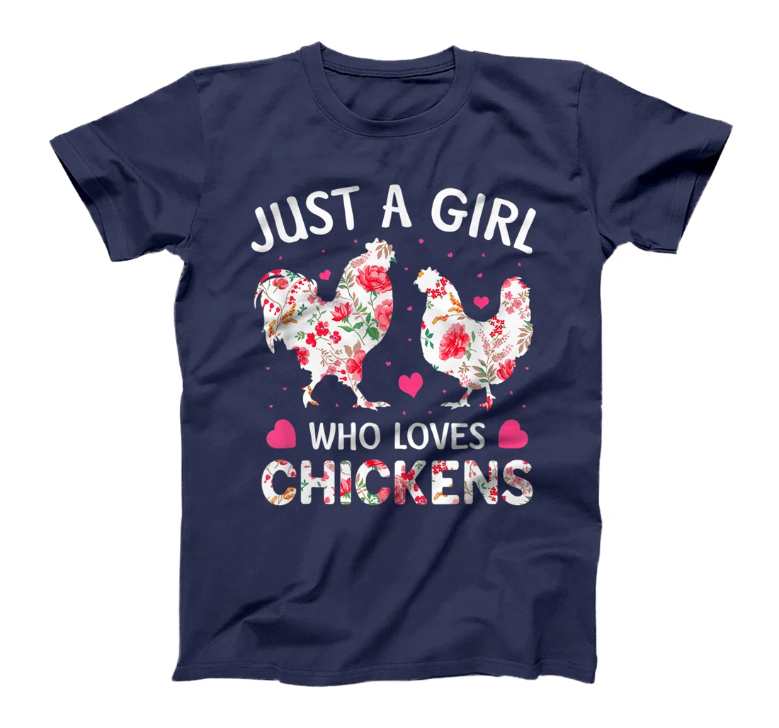 Just a Girl Who Loves Chickens, Cute Chicken Flowers Farm T-Shirt