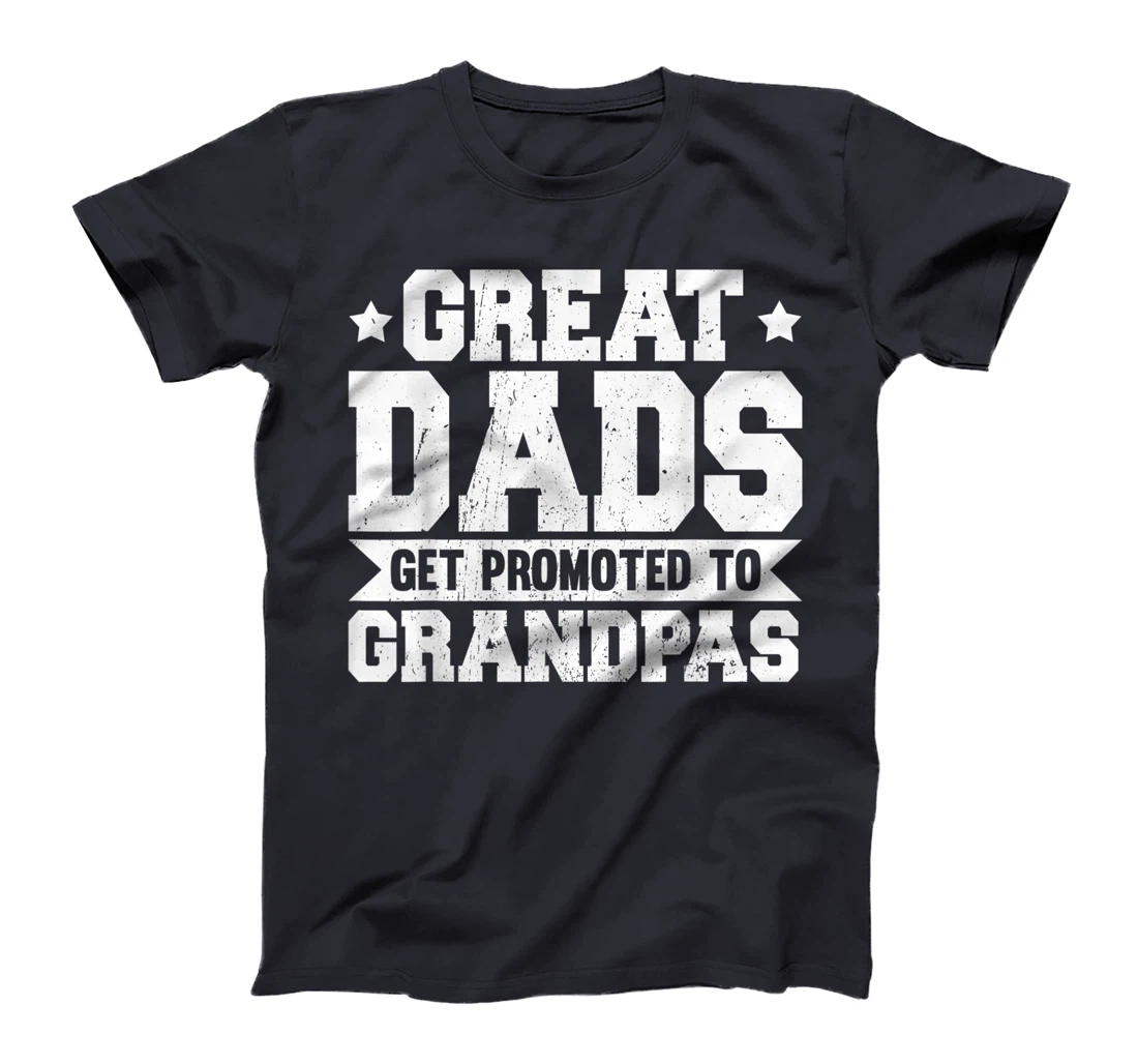 Mens Great Dads Get Promoted To Grandpa Fathers Day T-Shirt