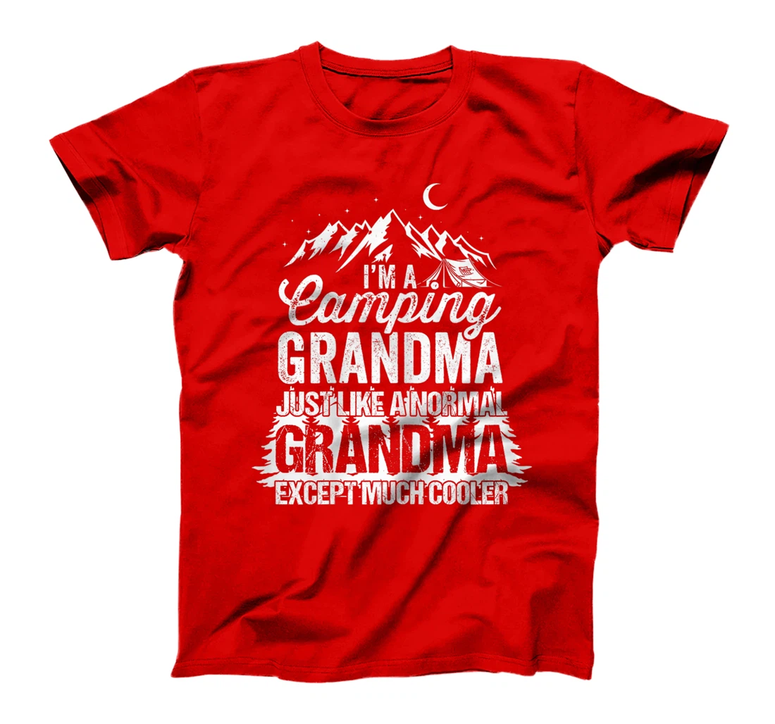 Womens I'm A Camping Grandma Just Like A Normal Grandma T-Shirt