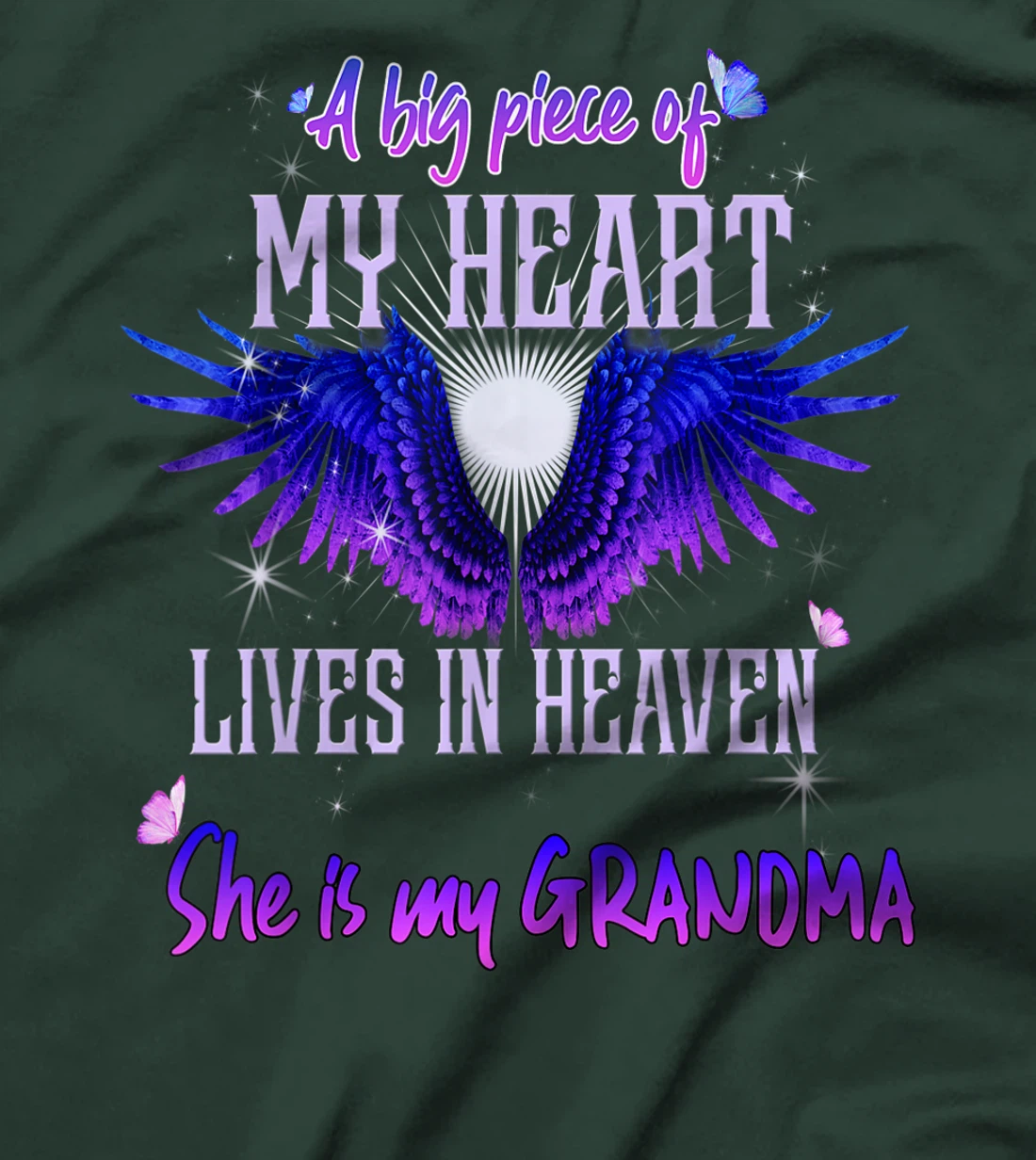 A Big Piece Of My Heart Lives In Heaven She Is My Grandma T-Shirt