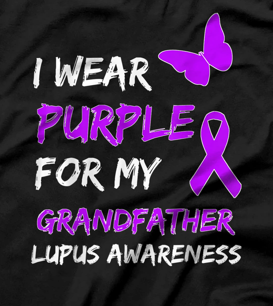 Lupus Awareness I Wear Purple For My Grandfather T-Shirt