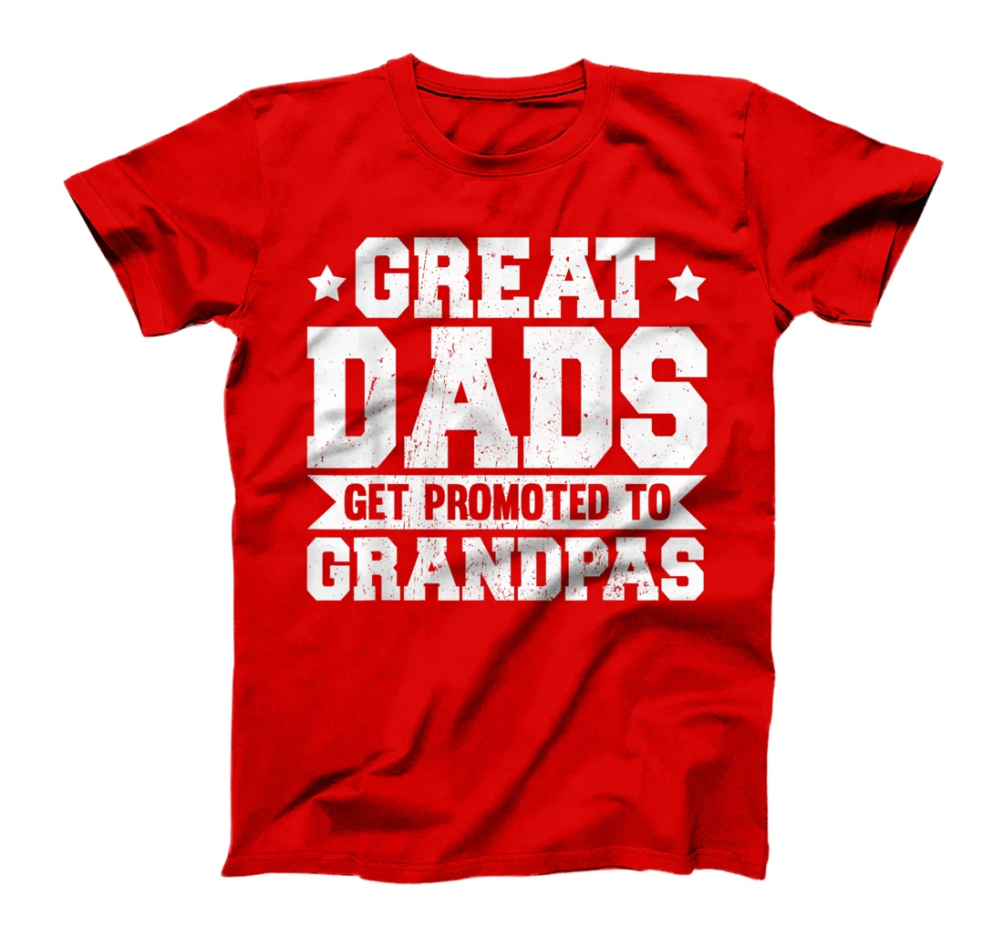 Mens Great Dads Get Promoted To Grandpa Fathers Day T-Shirt