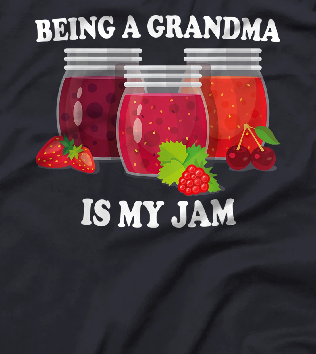 Being a Grandma is my Jam T-Shirt