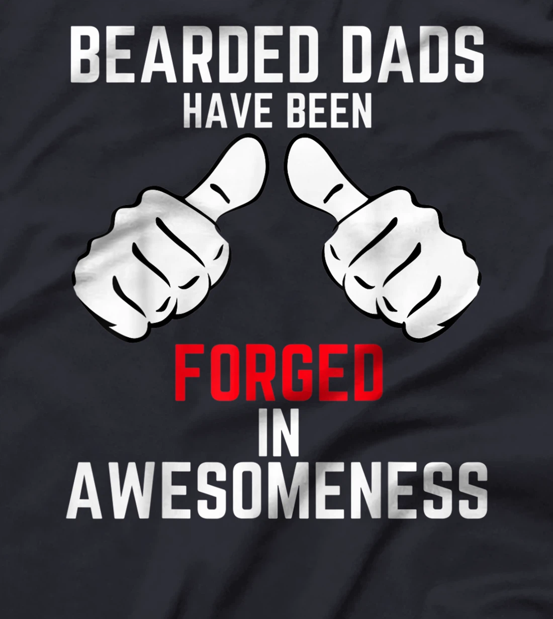 Mens Bearded And Awesome Dad Bearded Best Coolest Hero Dad Shirt T-Shirt