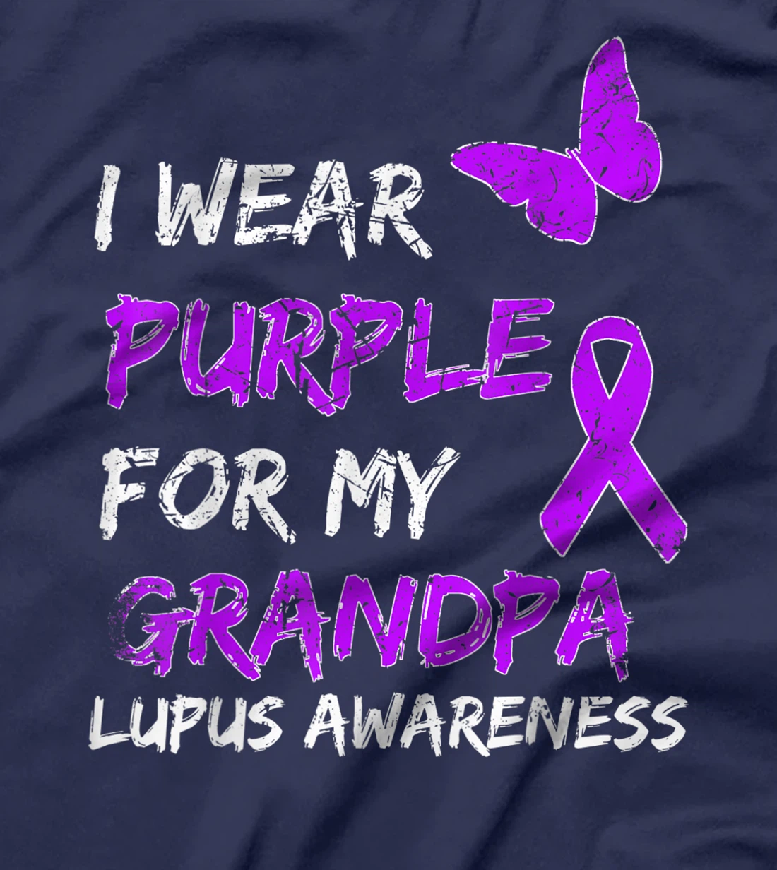 Lupus Awareness I Wear Purple For My Grandpa T-Shirt