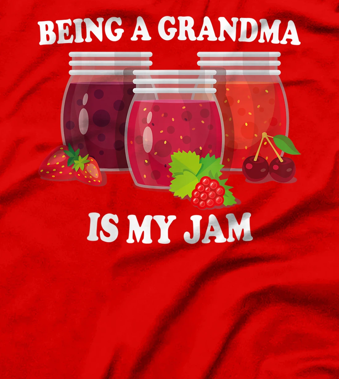 Being a Grandma is my Jam T-Shirt