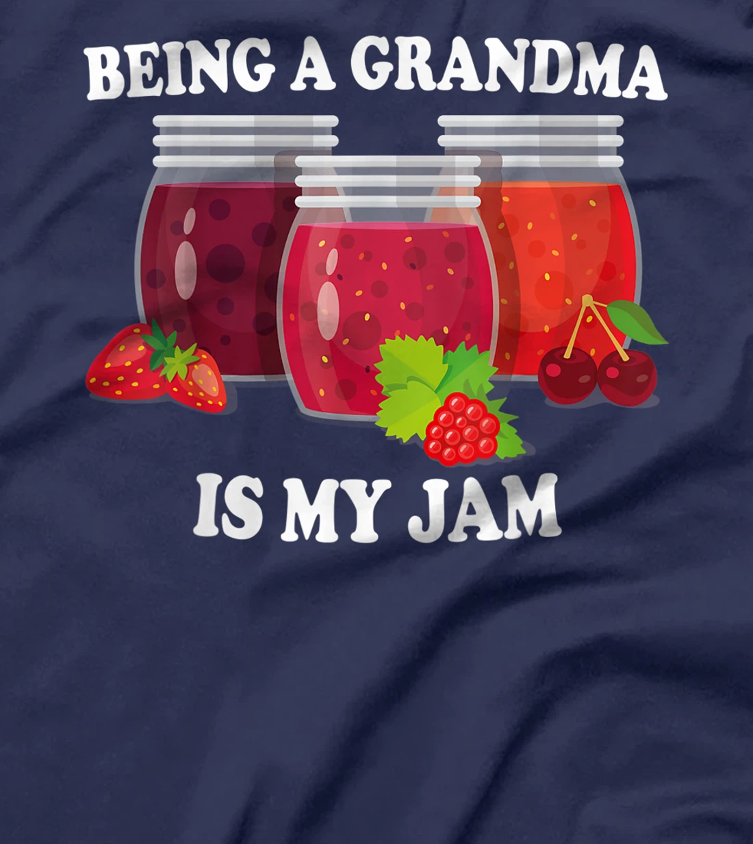Being a Grandma is my Jam T-Shirt