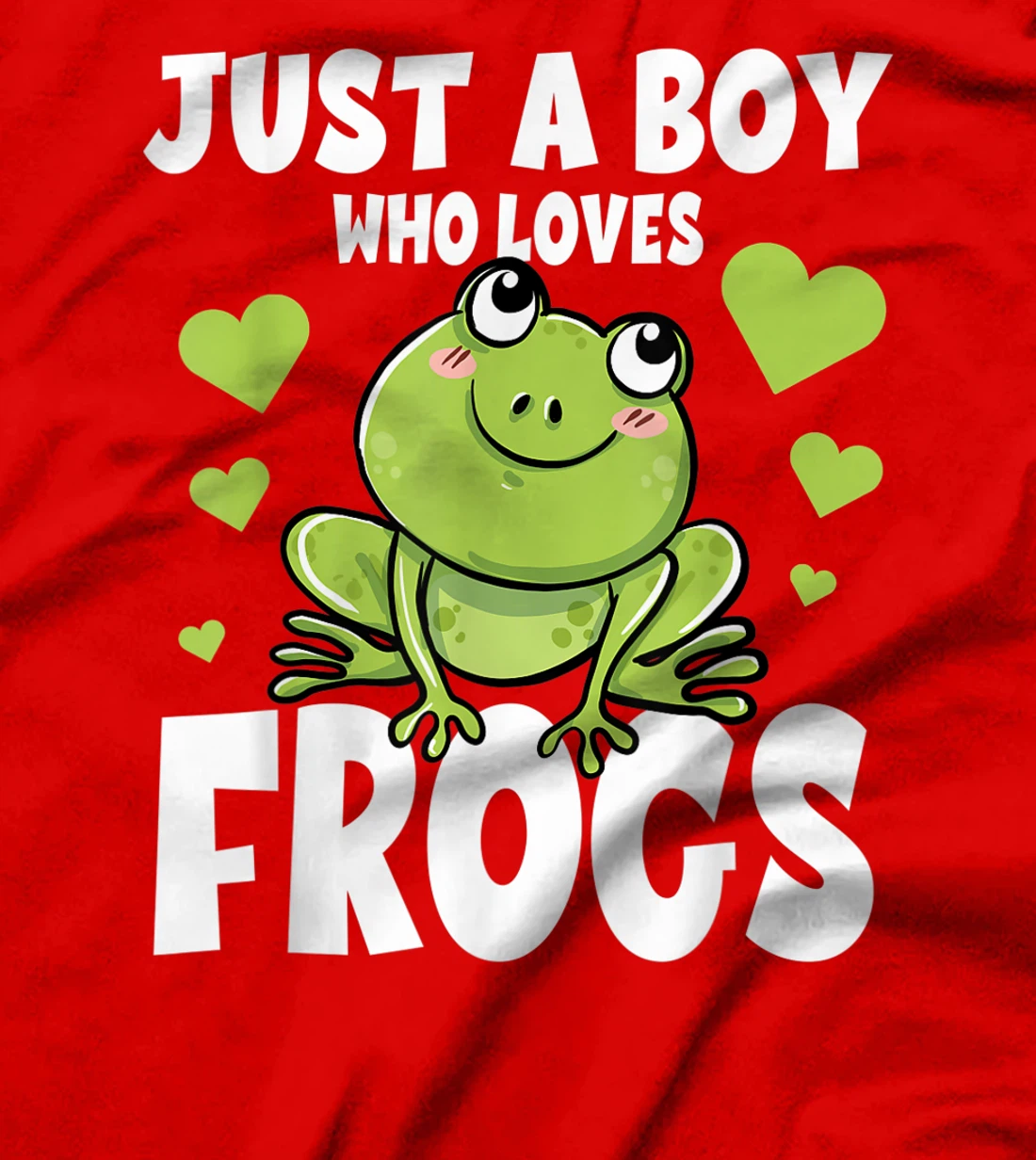 Just A Boy Who Loves Frogs Funny Humor Tadpole Lover Gift T-Shirt