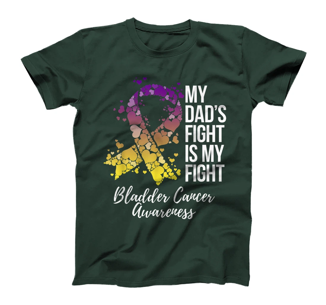 My Dad’s Fight Is My Fight Bladder Cancer Awareness T-Shirt