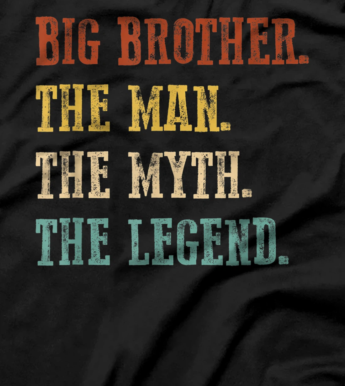 Mens Big Brother The Man The Myth The Legend Shirt Father's Day T-Shirt