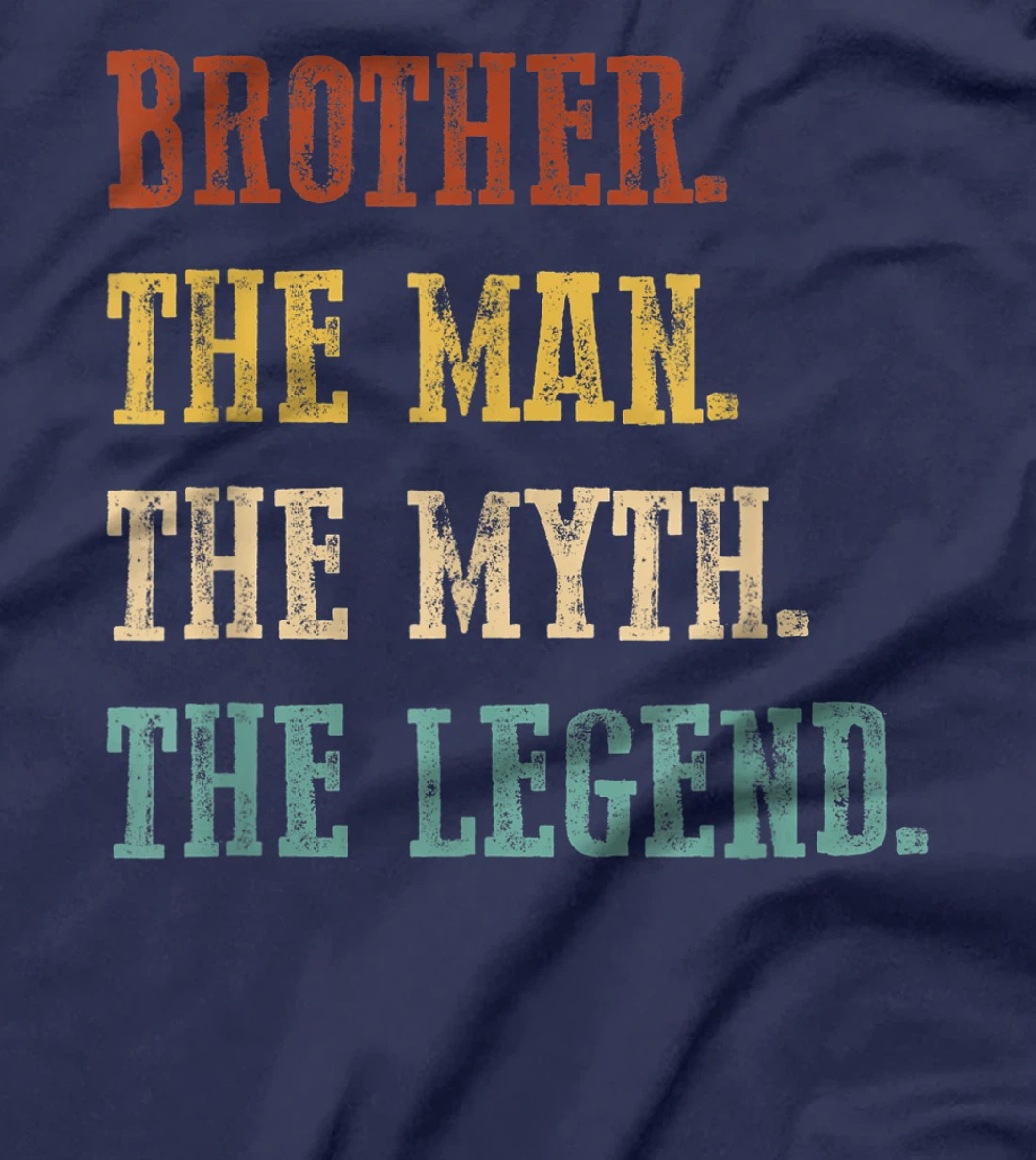 Mens Brother The Man The Myth The Legend Shirt Father's Day T-Shirt