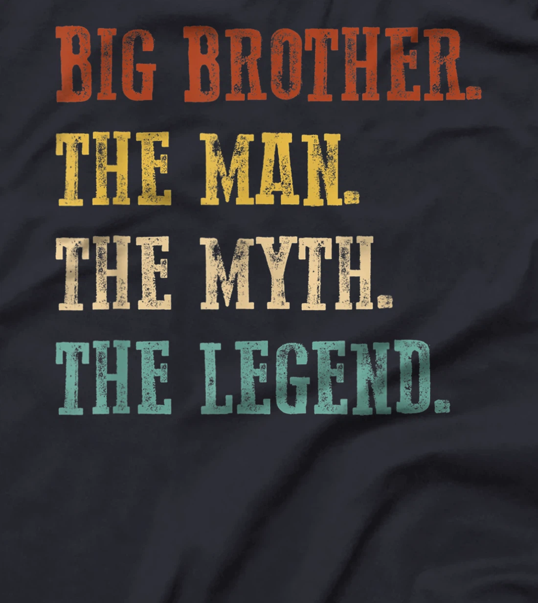 Mens Big Brother The Man The Myth The Legend Shirt Father's Day T-Shirt