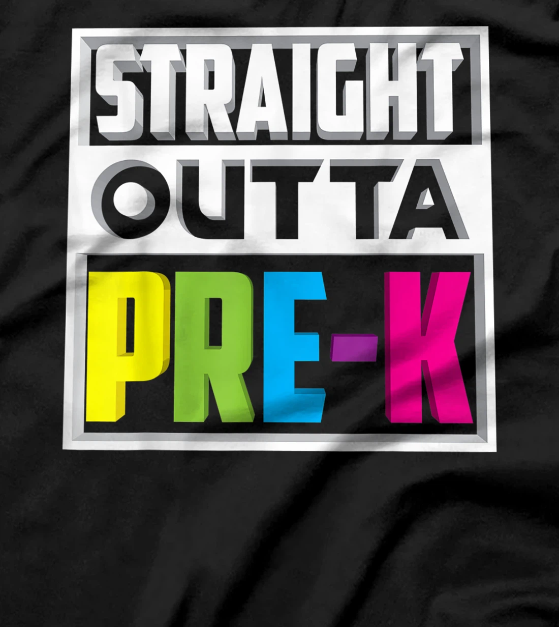 Straight Outta Pre-K | Cool Kindergarten Love Gift T-Shirt