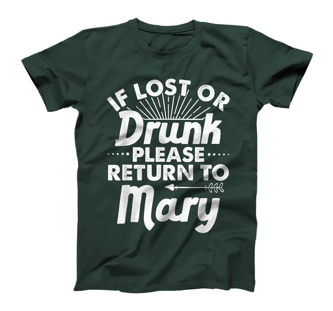 If Lost Or Drunk Please Return To MARY Gift Name Women T-Shirt