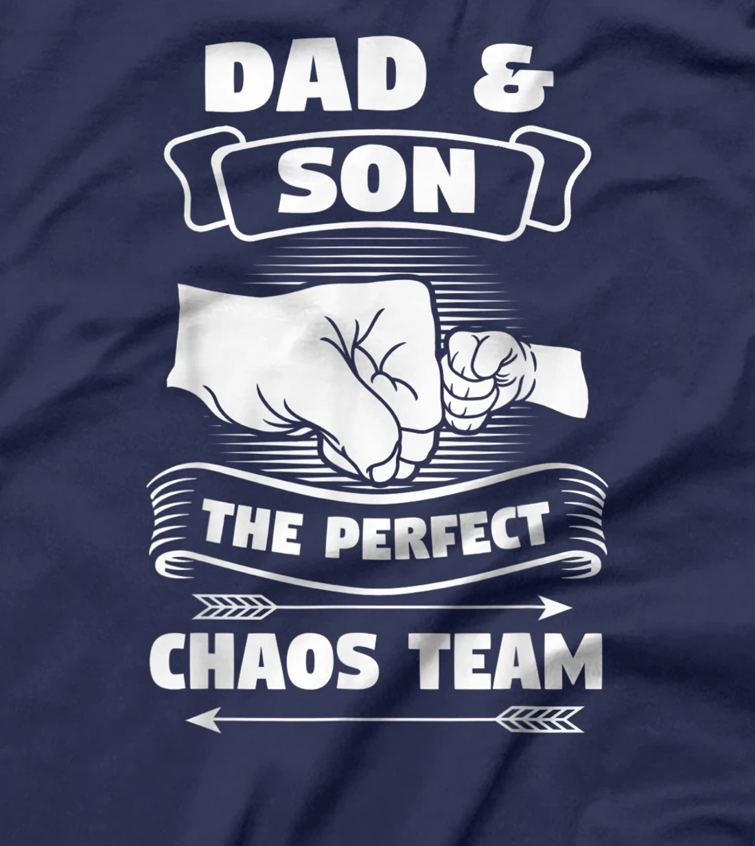 Dad Son A Perfect Chaos Team Father Gift T-Shirt