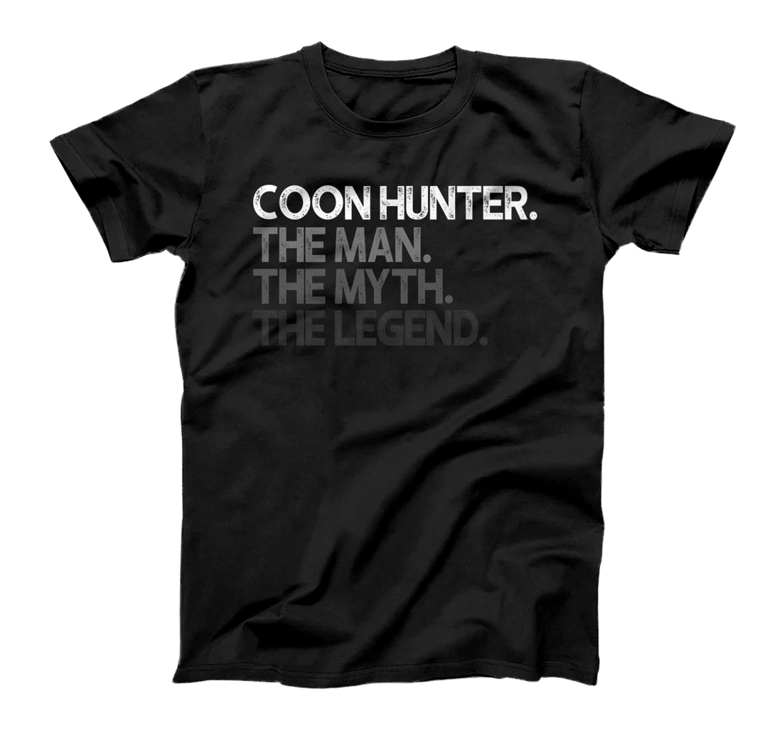 Coon Hunter Racoon Hunting The Man Myth Legend Gift Premium T-Shirt