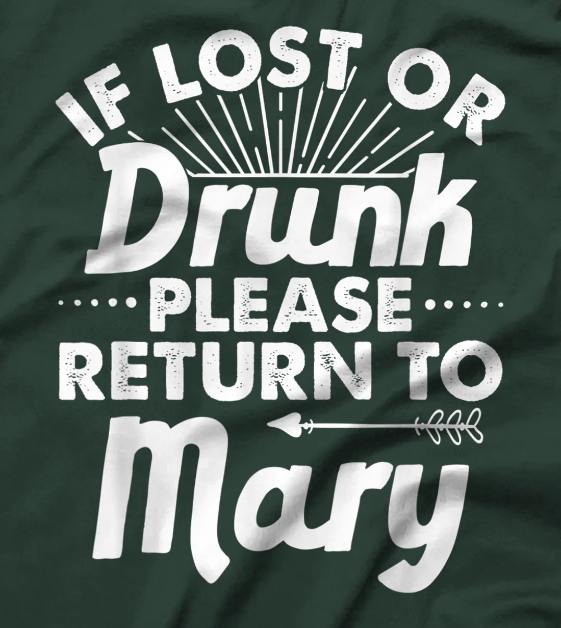 If Lost Or Drunk Please Return To MARY Gift Name Women T-Shirt