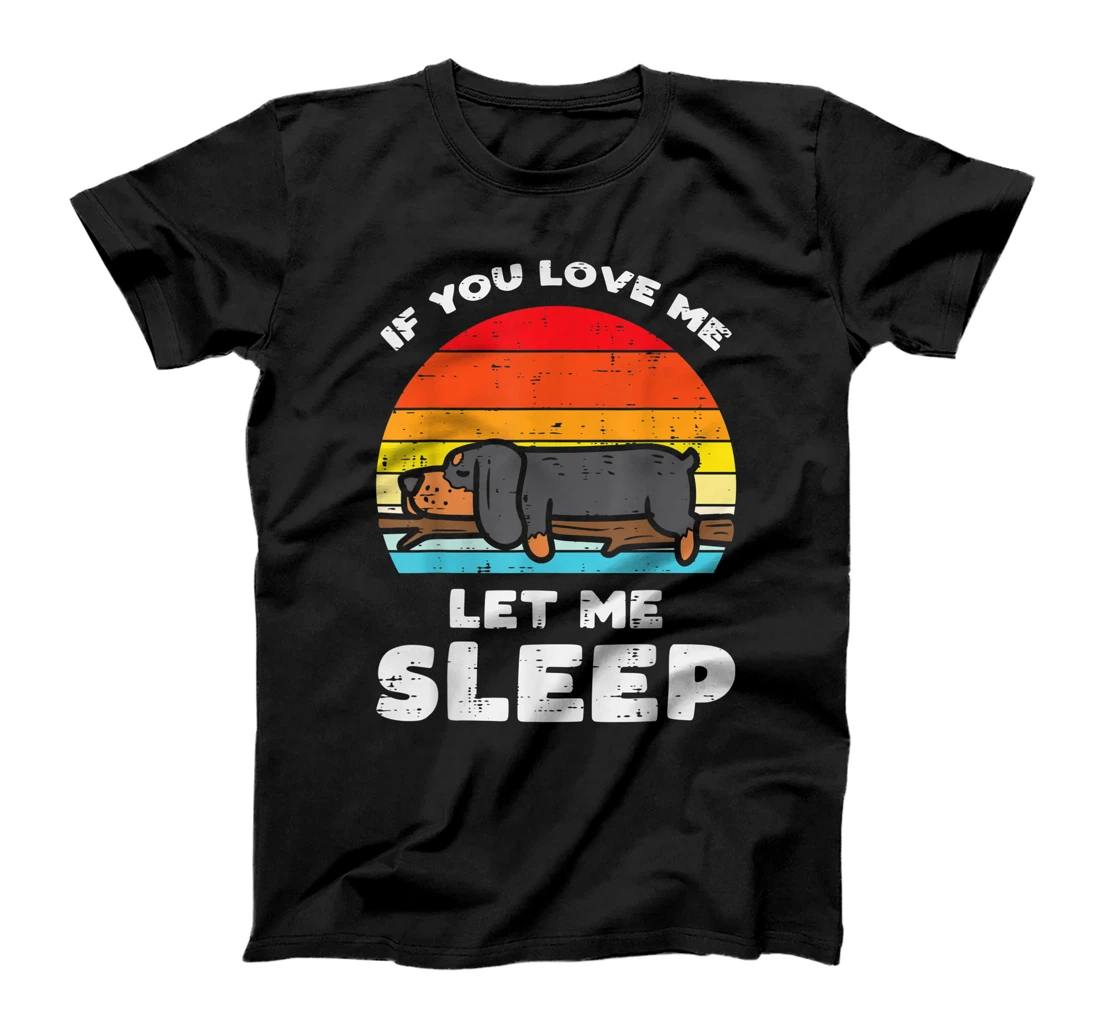 Dachshund Love Let Me Sleep Retro Animal Pet Weiner Dog Gift T-Shirt