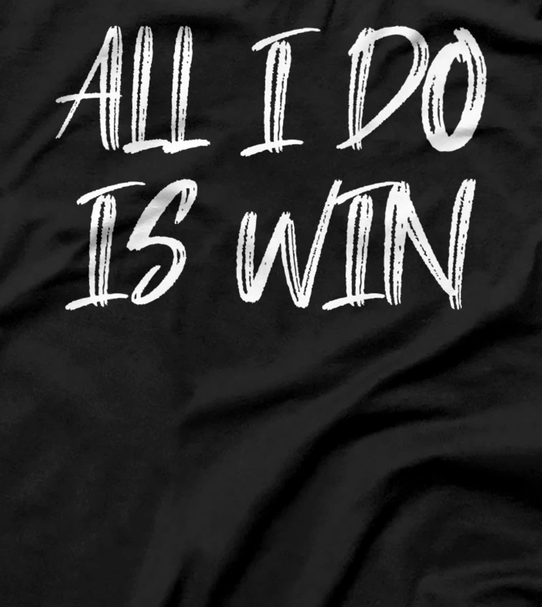 All I Do Is Win Motivational Gym Fitness Workout Cardio Premium T-Shirt